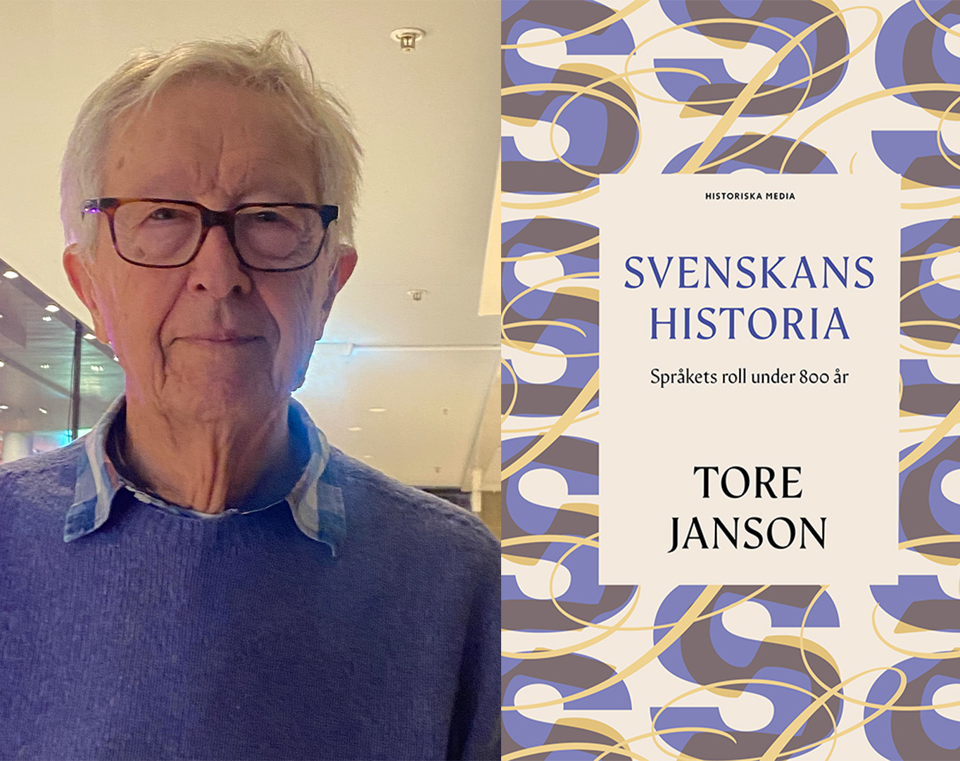 Porträtt av forskaren och författaren Tore Janson samt omslag till boken Svenskans historia.