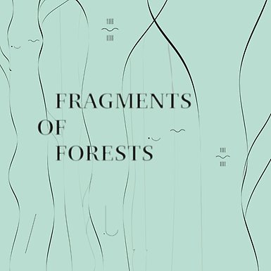 Illustration of trees. Text that says: Fragments of Forests.