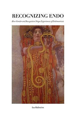 "Recognizing Endo. How Gender and Recognition Shape Experiences of Endometriosis" bokomslag.