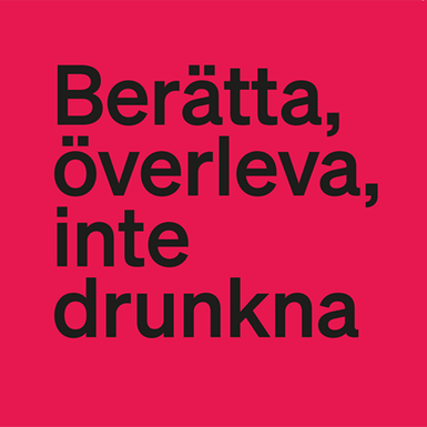 Svart text på röd bakgrund: Berätta, överleva, inte drunkna.