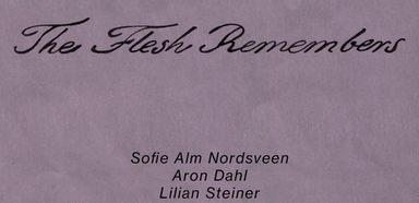 The Flesh Remembers.