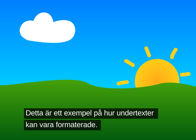 Undertexter på tecknad bild med texten Detta är ett exempel på hur undertexter kan vara formaterade.